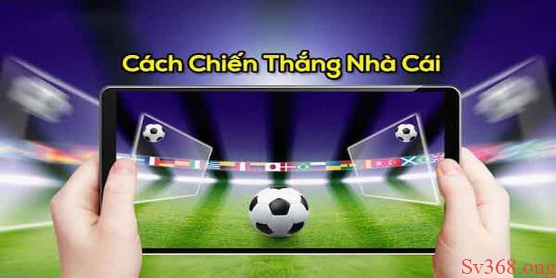 cách chiến thắng nhà cái